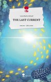 THE LAST CURRENT. Life is a Story - story.one THE LAST CURRENT. Life is a Story - story.one