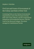 Civil List and Forms of Government of the Colony and State of New York Civil List and Forms of Government of the Colony and State of New York