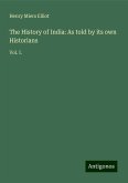 The History of India: As told by its own Historians