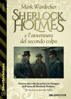 Sherlock Holmes e l’avventura del secondo colpo (eBook, ePUB) - Wardecker, Mark