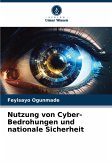 Nutzung von Cyber-Bedrohungen und nationale Sicherheit Nutzung von Cyber-Bedrohungen und nationale Sicherheit
