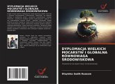 DYPLOMACJA WIELKICH MOCARSTW I GLOBALNA RÓWNOWAGA ¿RODOWISKOWA