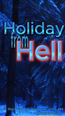 Cover Holiday from Hell (Jet Black and the Silver Star Crew, #14) (eBook, ePUB)
