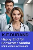 Happy End für Schwester Sandra und 2 weitere Arztromane (eBook, ePUB)