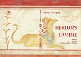 Hektor's Gamble (In Defense Of Troy, #2) (eBook, ePUB) Hektor's Gamble (In Defense Of Troy, #2) (eBook, ePUB)