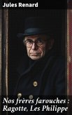 Nos frères farouches : Ragotte, Les Philippe (eBook, ePUB)