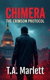 Chimera: The Crimson Protocol (eBook, ePUB) Chimera: The Crimson Protocol (eBook, ePUB)