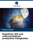 Kognitiver Stil und unterschiedliche produktive Fähigkeiten