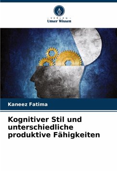 Cover Kognitiver Stil und unterschiedliche produktive Fähigkeiten