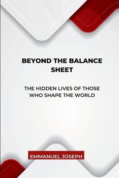 Cover Beyond the Balance Sheet, The Hidden Lives of Those Who Shape the World