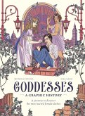 Goddesses: A Graphic History Goddesses: A Graphic History