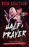 Half A Prayer Half A Prayer