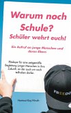 Warum noch Schule? Warum noch Schule?
