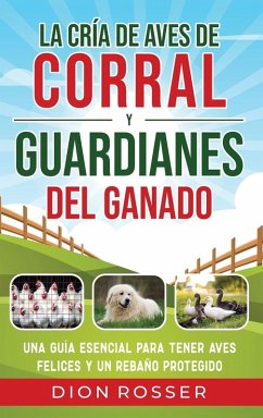 Cover La cría de aves de corral y guardianes del ganado