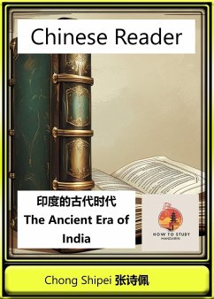 Cover Chinese Reader The Ancient Era of India (Chinese India Historical Reader, #1) (eBook, ePUB)