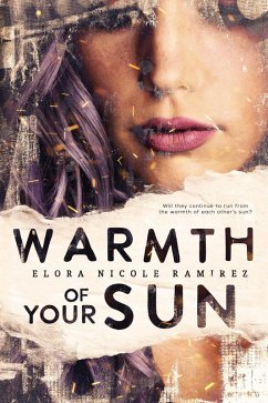 Warmth of Your Sun (Heads on Fire, #3) (eBook, ePUB) - Ramirez, Elora Warmth of Your Sun (Heads on Fire, #3) (eBook, ePUB) - Ramirez, Elora