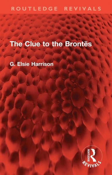 The Clue to the Brontës (eBook, ePUB) The Clue to the Brontës (eBook, ePUB)