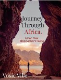 Journey Through Africa. A Gap Year backpacker's Guide (eBook, ePUB)