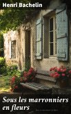 Sous les marronniers en fleurs (eBook, ePUB)