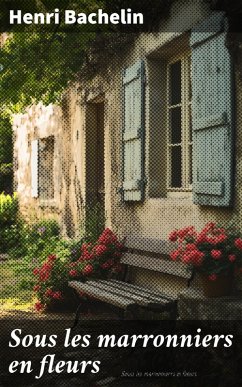 Cover Sous les marronniers en fleurs (eBook, ePUB)