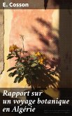 Rapport sur un voyage botanique en Algérie (eBook, ePUB) Rapport sur un voyage botanique en Algérie (eBook, ePUB)