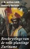Beschryvinge van de volk-plantinge Zuriname (eBook, ePUB)