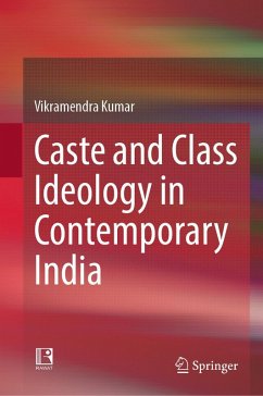 Caste and Class Ideology in Contemporary India (eBook, PDF) - Kumar, Vikramendra