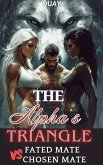 The Alpha's Triangle (eBook, ePUB) The Alpha's Triangle (eBook, ePUB)