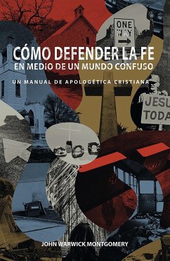 Cover Como Defender la Fe en Medio de un Mundo Confuso (eBook, ePUB)