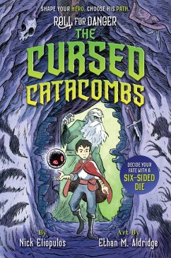 Roll for Danger: The Cursed Catacombs - Eliopulos, Nick