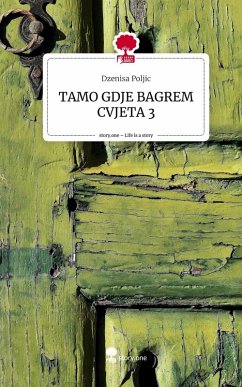 Cover TAMO GDJE BAGREM CVJETA 3. Life is a Story - story.one