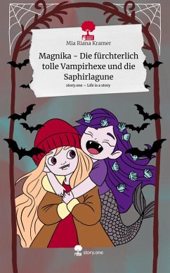 Cover Magnika - Die fürchterlich tolle Vampirhexe und die Saphirlagune. Life is a Story - story.one