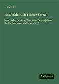 Mr. Mechi's Farm Balance-Sheets Mr. Mechi's Farm Balance-Sheets