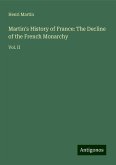 Martin's History of France: The Decline of the French Monarchy Martin's History of France: The Decline of the French Monarchy