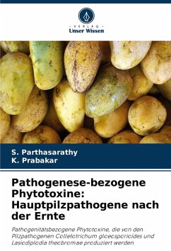 Pathogenese-bezogene Phytotoxine: Hauptpilzpathogene nach der Ernte - Parthasarathy, S.;Prabakar, K.