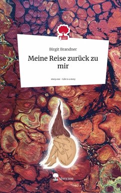 Cover Meine Reise zurück zu mir. Life is a Story - story.one