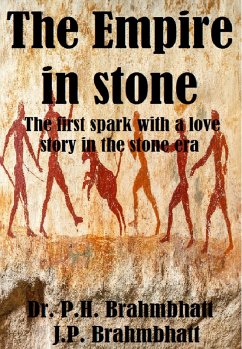 Cover The Empire in Stone- The first spark with a love story in the stone era (eBook, ePUB)