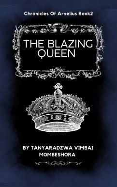 Cover The Blazing Queen (Chronicles of Arnelius, #2) (eBook, ePUB)
