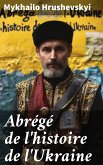 Abrégé de l'histoire de l'Ukraine (eBook, ePUB)