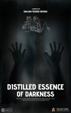 Distilled Essence of Darkness (eBook, ePUB) - Rotaru, Emilian-Teodor