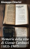 Memorie della vita di Giosue Carducci (1835-1907) (eBook, ePUB)