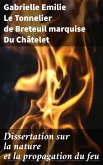 Dissertation sur la nature et la propagation du feu (eBook, ePUB)