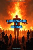 Liderazgo y Crisis (Liderazgo en Contexto, #1) (eBook, ePUB) Liderazgo y Crisis (Liderazgo en Contexto, #1) (eBook, ePUB)