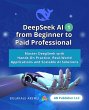 DeepSeek AI from Beginner to Paid... - Bild 1
