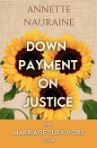 Down Payment on Justice Down Payment on Justice