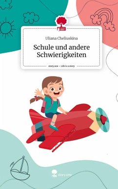 Cover Schule und andere Schwierigkeiten. Life is a Story - story.one