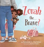 Zorah the...Brave? Zorah the...Brave?