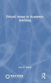 Ethical Issues in Academic Advising Ethical Issues in Academic Advising