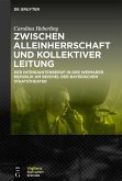 Zwischen Alleinherrschaft und kollektiver Leitung