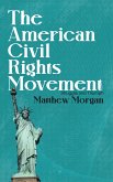 The American Civil Rights Movement - Struggle and Triumph (eBook, ePUB)